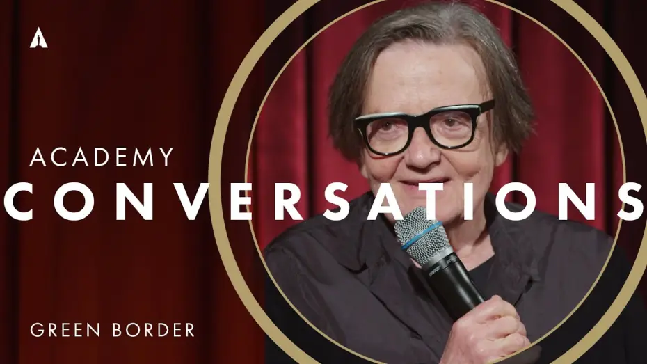 Watch film Green Border | 'Green Border' with Director Agnieszka Holland | Academy Conversations