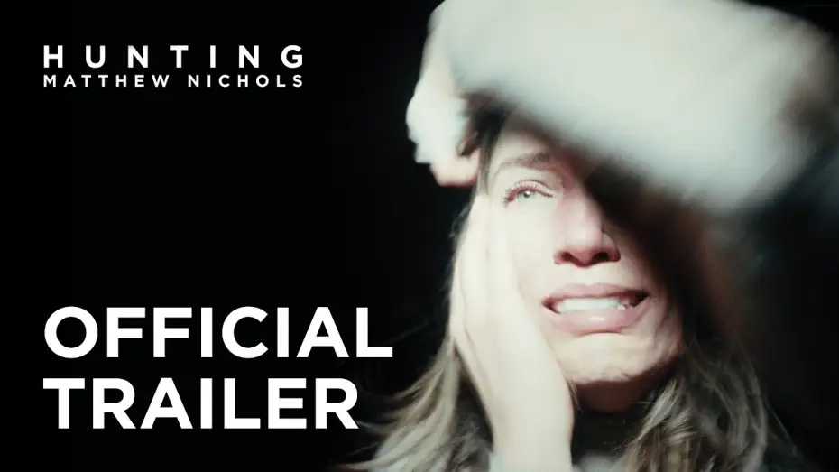 Watch film Hunting Matthew Nichols | Hunting Matthew Nichols | Official Trailer