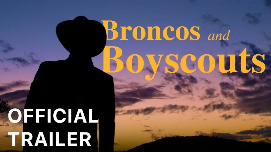 Watch film Broncos and Boy Scouts | Broncos and Boyscouts | OFFICIAL TRAILER