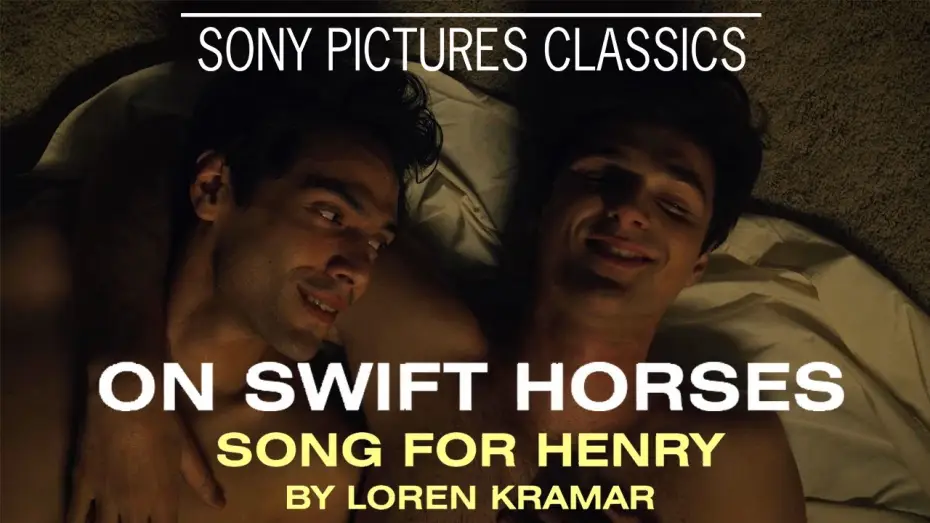 Watch film On Swift Horses | "Song for Henry" by Loren Kramar | ON SWIFT HORSES Soundtrack