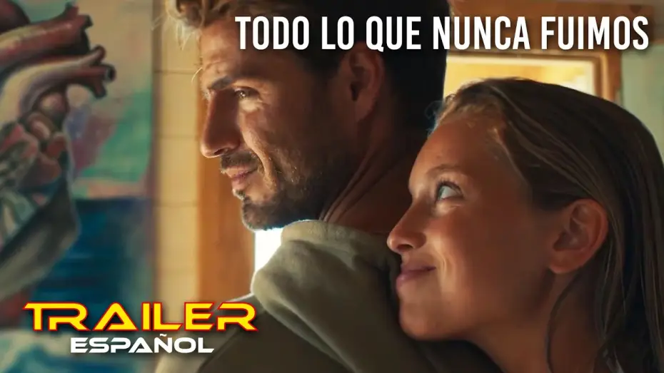 Watch film All That We Never Were | Todo lo que nunca fuimos - Tr&aacute;iler