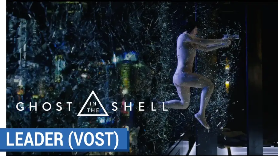 Watch film Ghost in the Shell | GHOST IN THE SHELL - Spot Leader - VOST [au cin&eacute;ma le 29 Mars 2017]