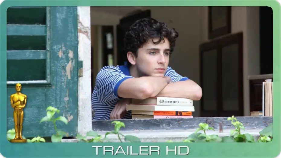 Watch film Call Me by Your Name | Call Me By Your Name ≣ 2017 ≣ Trailer