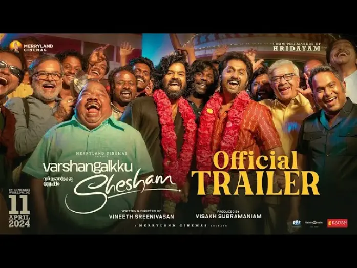 Watch film Varshangalkku Shesham | Varshangalkku Shesham Trailer| Pranav,Dhyan,Kalyani,Nivin,Aju,Basil|Vineeth| Visakh|Amrit|Merryland