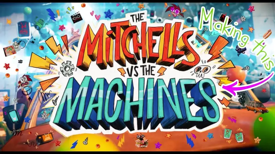 Watch film The Mitchells vs. the Machines | The Making Of
