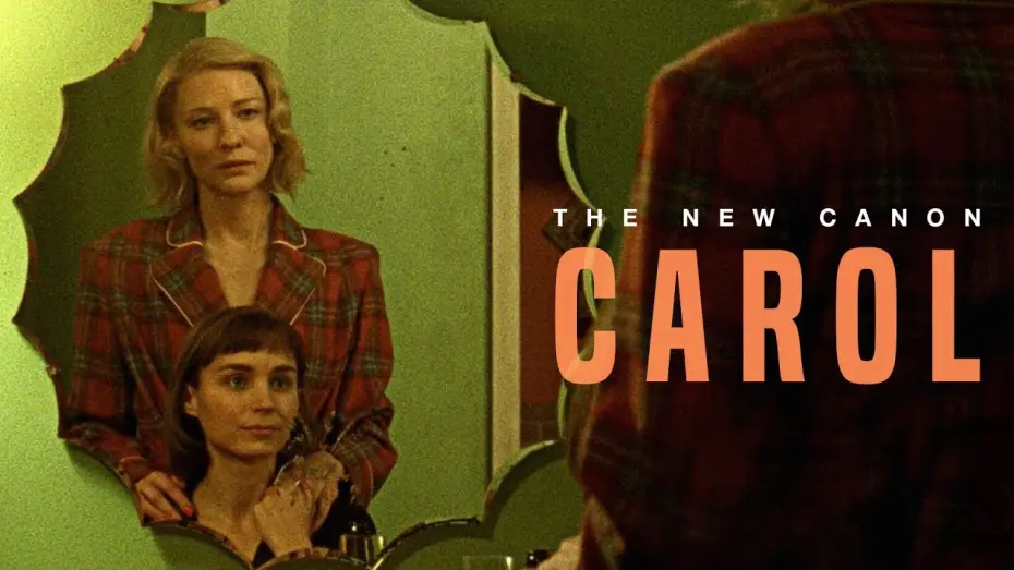 Watch film Carol | The New Canon: 'Carol'