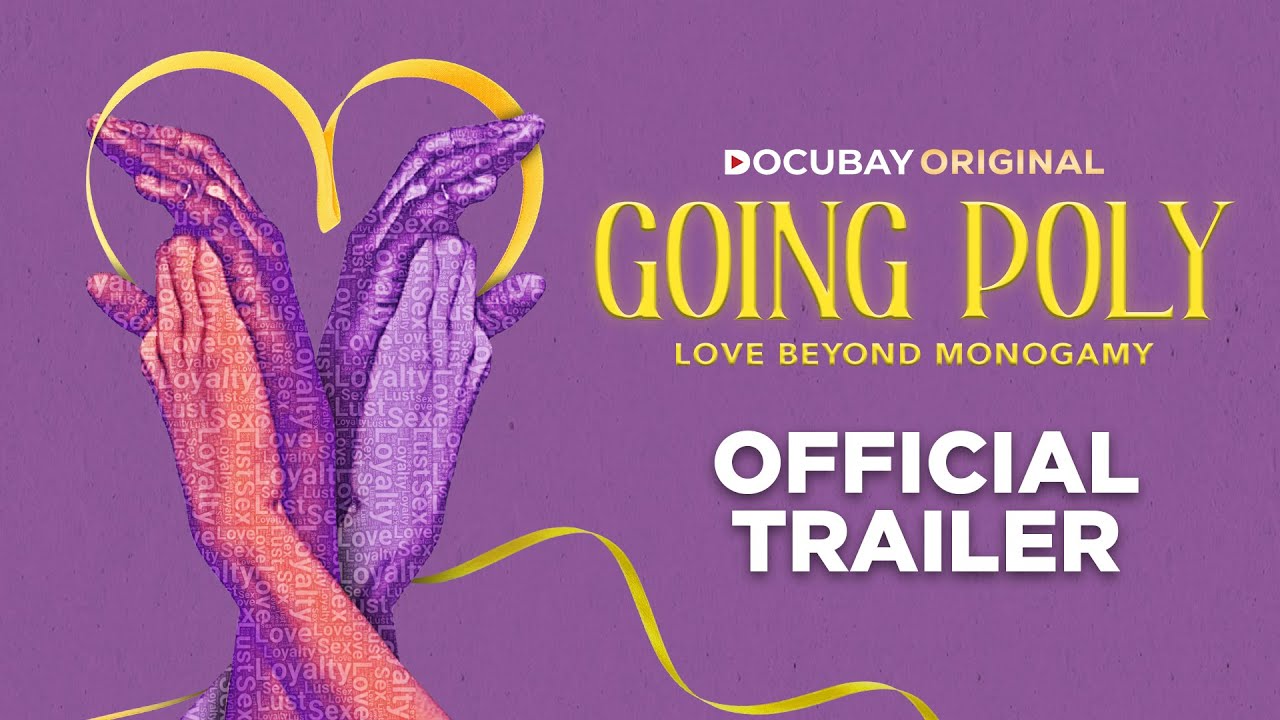 Watch film Going Poly | Going Poly - Love Beyond Monogamy | Official Trailer | DocuBay Original | Documentary Film | 4K