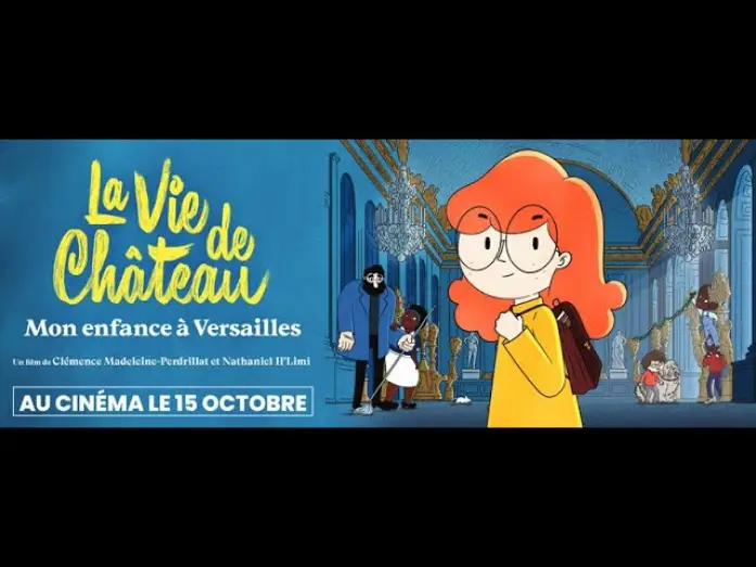 Watch film My Life in Versailles &ndash; The Movie | LA VIE DE CH&Acirc;TEAU, MON ENFANCE &Agrave; VERSAILLES - Bande Annonce