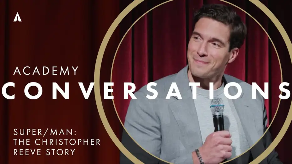 Watch film Super/Man: The Christopher Reeve Story | 'Super/Man: The Christopher Reeve Story' with filmmakers | Academy Conversations
