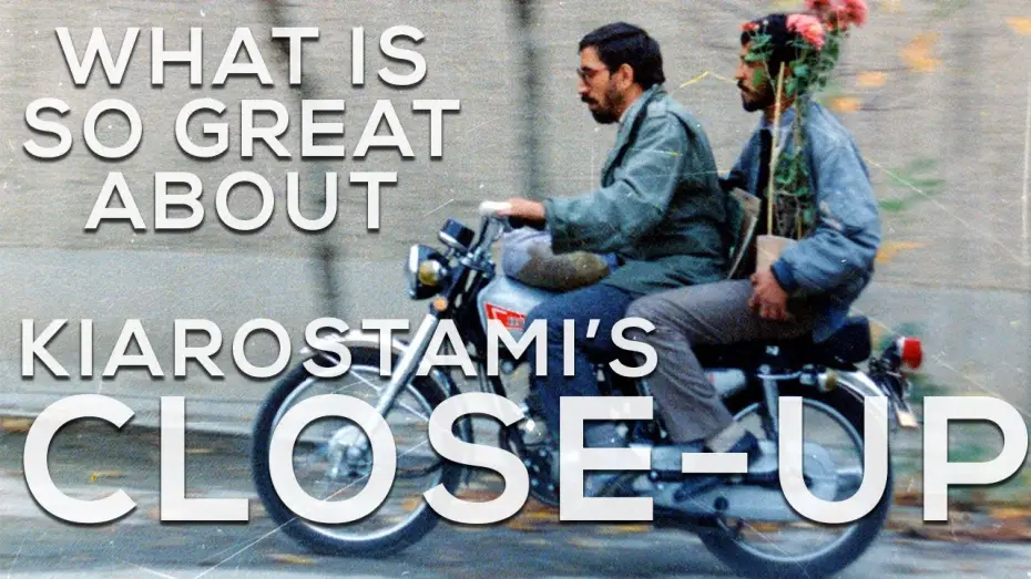 Watch film Close-Up | What's so great about Close-Up?  (Kiarostami, 1990)