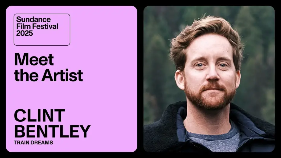 Watch film Train Dreams | Meet the Artist 2025: Clint Bentley on &ldquo;Train Dreams&rdquo;
