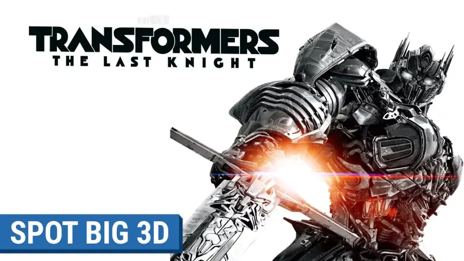 Watch film Transformers: The Last Knight | TRANSFORMERS : THE LAST KNIGHT - Spot Big 3D (VF)