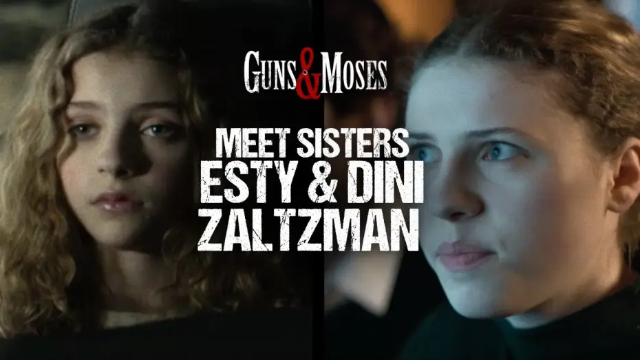 Watch film Guns & Moses | Meet Esty and Dini | Mila and Juju Brenner