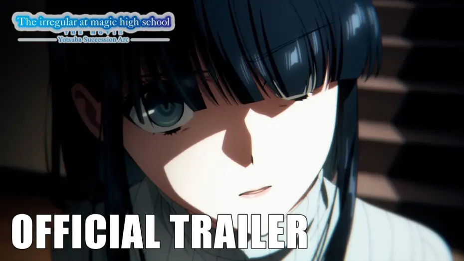 Watch film The Irregular at Magic High School THE MOVIE - Yotsuba Succession Arc - | OFFICIAL TRAILER [Subtitled]
