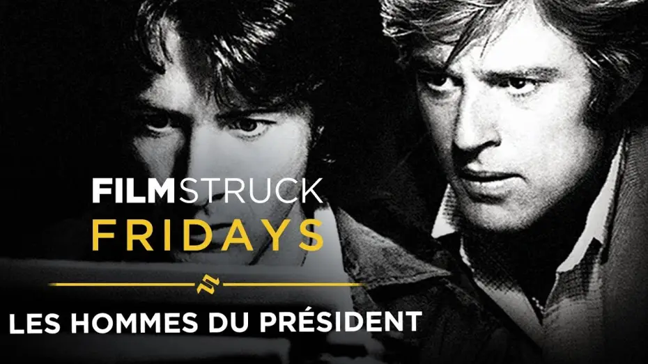 Watch film All the President's Men | Les Hommes du Pr&eacute;sident - Pr&eacute;sentation VF