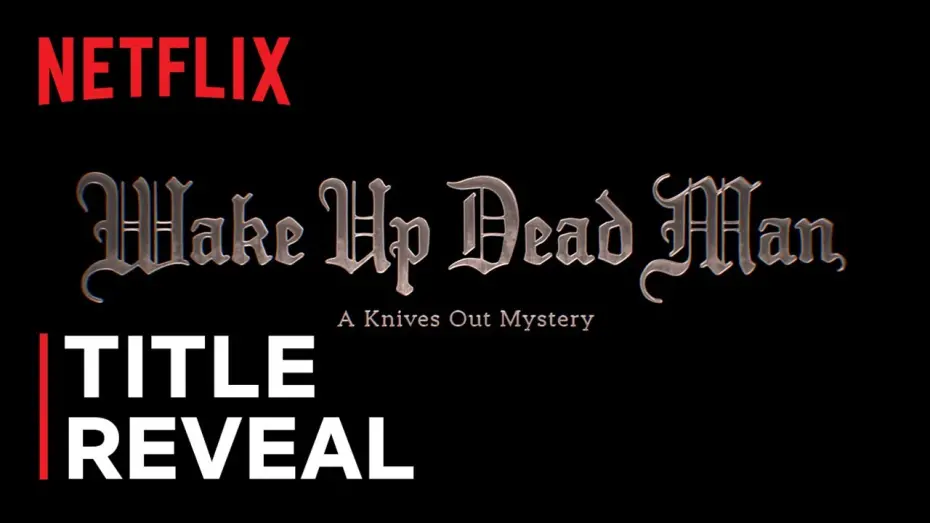 Watch film Wake Up Dead Man: A Knives Out Mystery | Title Announcement