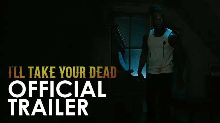 Watch film I'll Take Your Dead | I'LL TAKE YOUR DEAD - OFFICIAL TRAILER