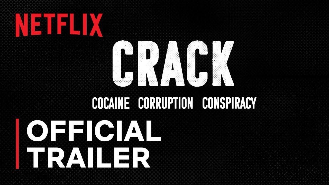 Watch film Crack: Cocaine, Corruption & Conspiracy | Crack: Cocaine, Corruption & Conspiracy | Official Trailer | Netflix