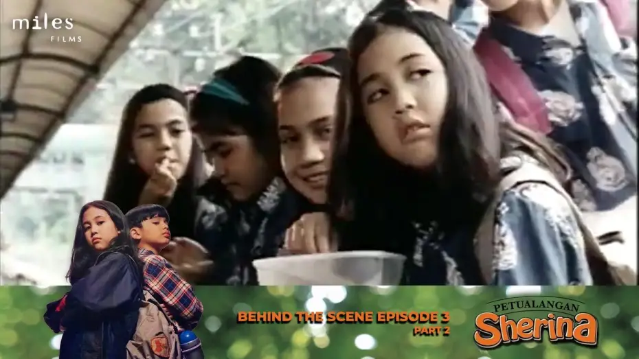Watch film Sherina's Adventure | Behind The Scenes - Petualangan Sherina (Episode 3, Part 2) END