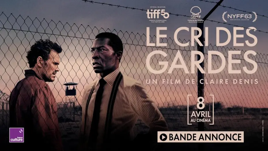 Watch film The Fence | Bande-annonce officielle - LE CRI DES GARDES de Claire Denis (au cin&eacute;ma le 8 avril)
