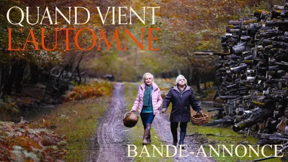 Watch film When Fall Is Coming | QUAND VIENT L'AUTOMNE - Bande-annonce officielle