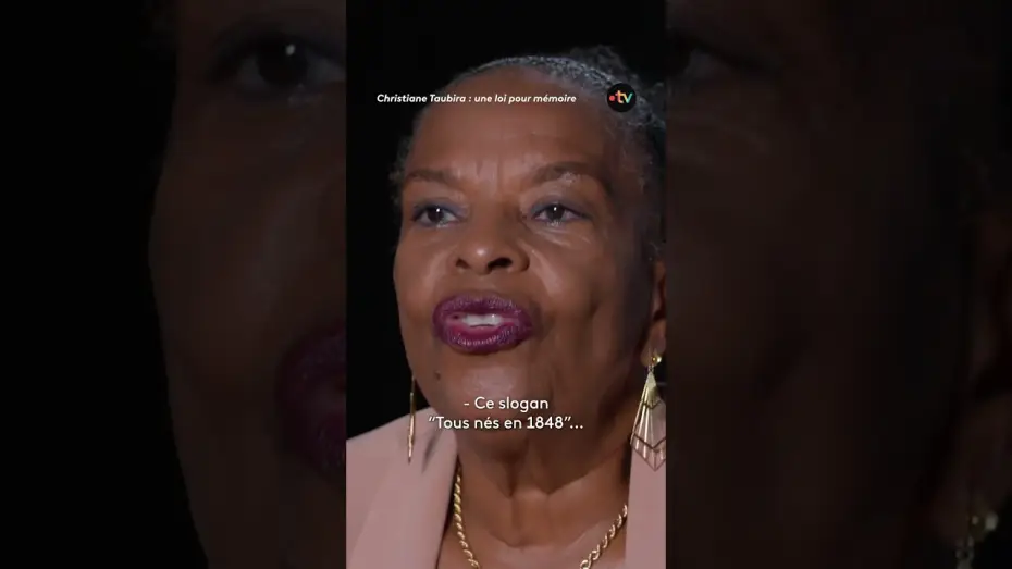 Watch film Christiane Taubira : une loi pour m&eacute;moire | &laquo; Tous n&eacute;s en 1848 &raquo; : le slogan accus&eacute; d&rsquo;effacer l&rsquo;histoire de l&rsquo;esclavage