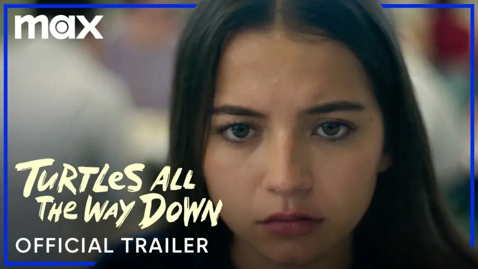 Watch film Turtles All the Way Down | Official Trailer