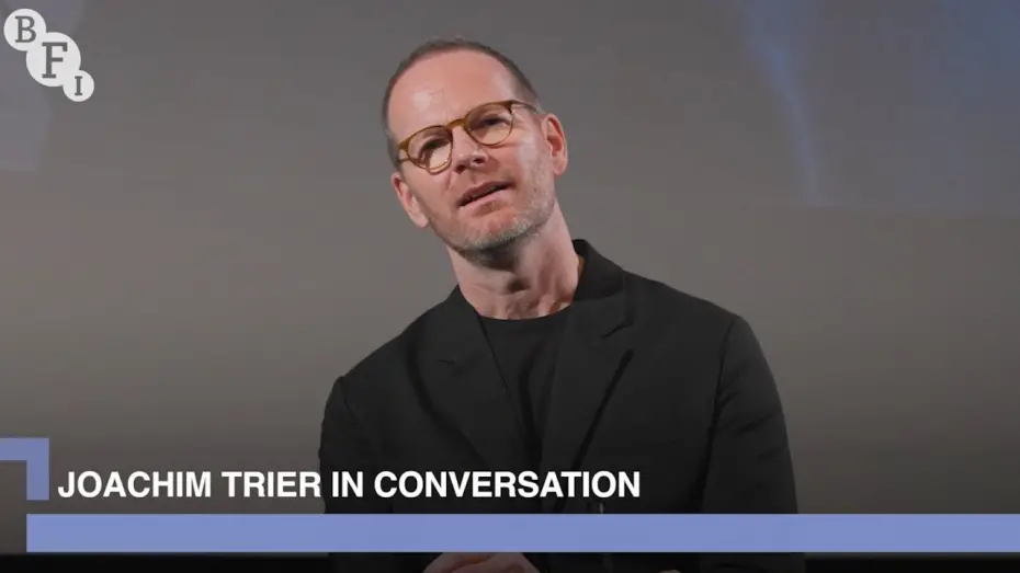 Watch film Sentimental Value | Joachim Trier on his career as a director and his new film Sentimental Value | BFI in conversation