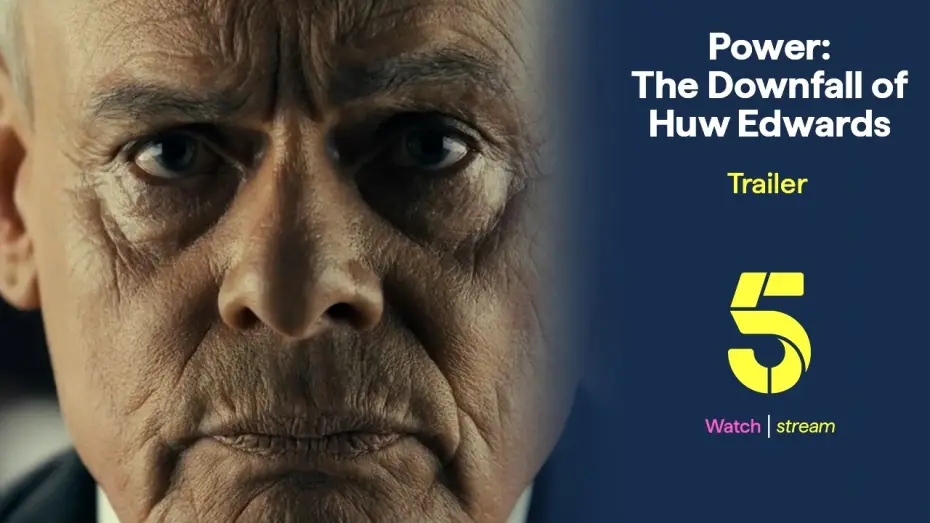 Watch film Power: The Downfall of Huw Edwards | First look at Martin Clunes in Power: The Downfall of Huw Edwards | Trailer | Channel 5