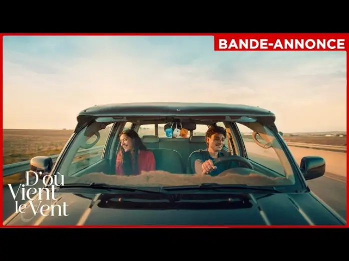 Watch film Where the Wind Comes From | BANDE-ANNONCE DE "D'O&Ugrave; VIENT LE VENT" DE AMEL GUELLATY - AU CINEMA LE 10 JUIN 2026