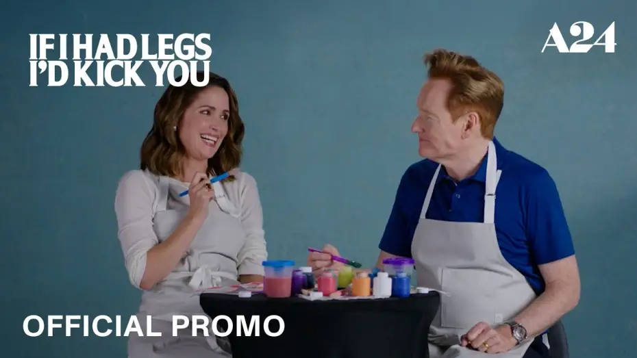 Watch film If I Had Legs I'd Kick You | Art Therapy with Rose Byrne and Conan O&rsquo;Brien