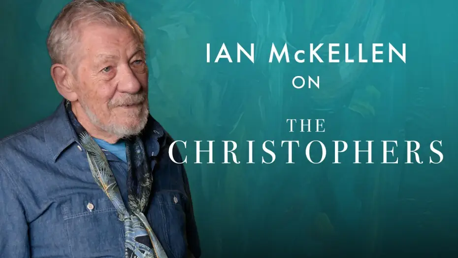 Watch film The Christophers | Ian McKellen on THE CHRISTOPHERS and the meaning of art
