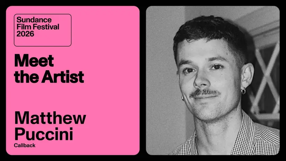 Watch film Callback | Meet the Artist 2026: Matthew Puccini on &ldquo;Callback&rdquo;