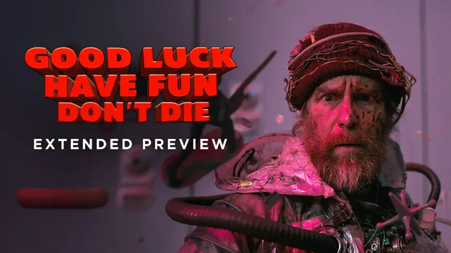Watch film Good Luck, Have Fun, Don't Die | Good Luck, Have Fun, Don't Die - Extended Preview