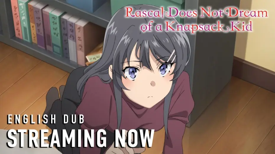 Watch film Rascal Does Not Dream of a Knapsack Kid | Streaming Now (English Dub)