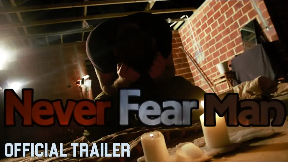 Watch film Never Fear Man | Never Fear Man | Official Trailer