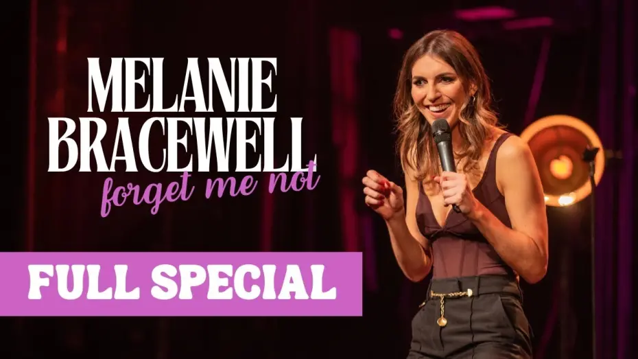 Watch film Melanie Bracewell: Forget Me Not | Melanie Bracewell | Forget Me Not (Full Comedy Special)