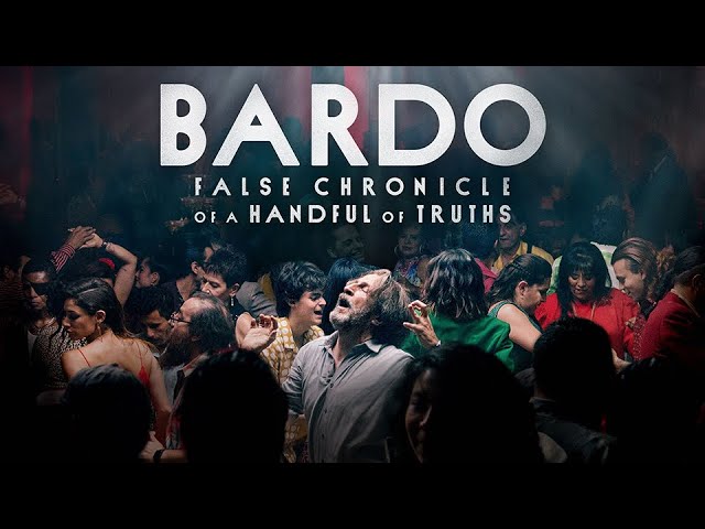 Watch film BARDO, False Chronicle of a Handful of Truths | SCENE AT THE ACADEMY: Bardo: False Chronicle of a Handful of Truths