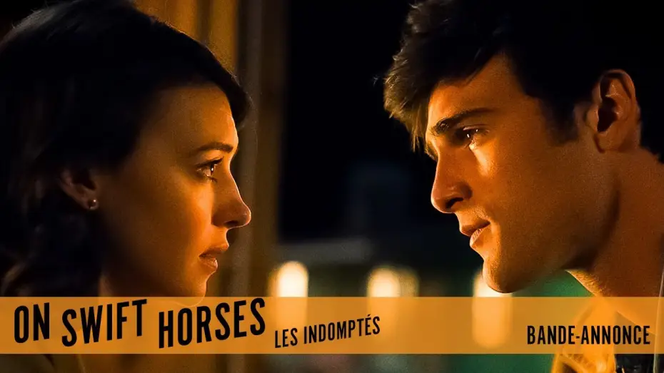 Watch film On Swift Horses | ON SWIFT HORSES (LES INDOMPT&Eacute;S) - Bande-annonce vf
