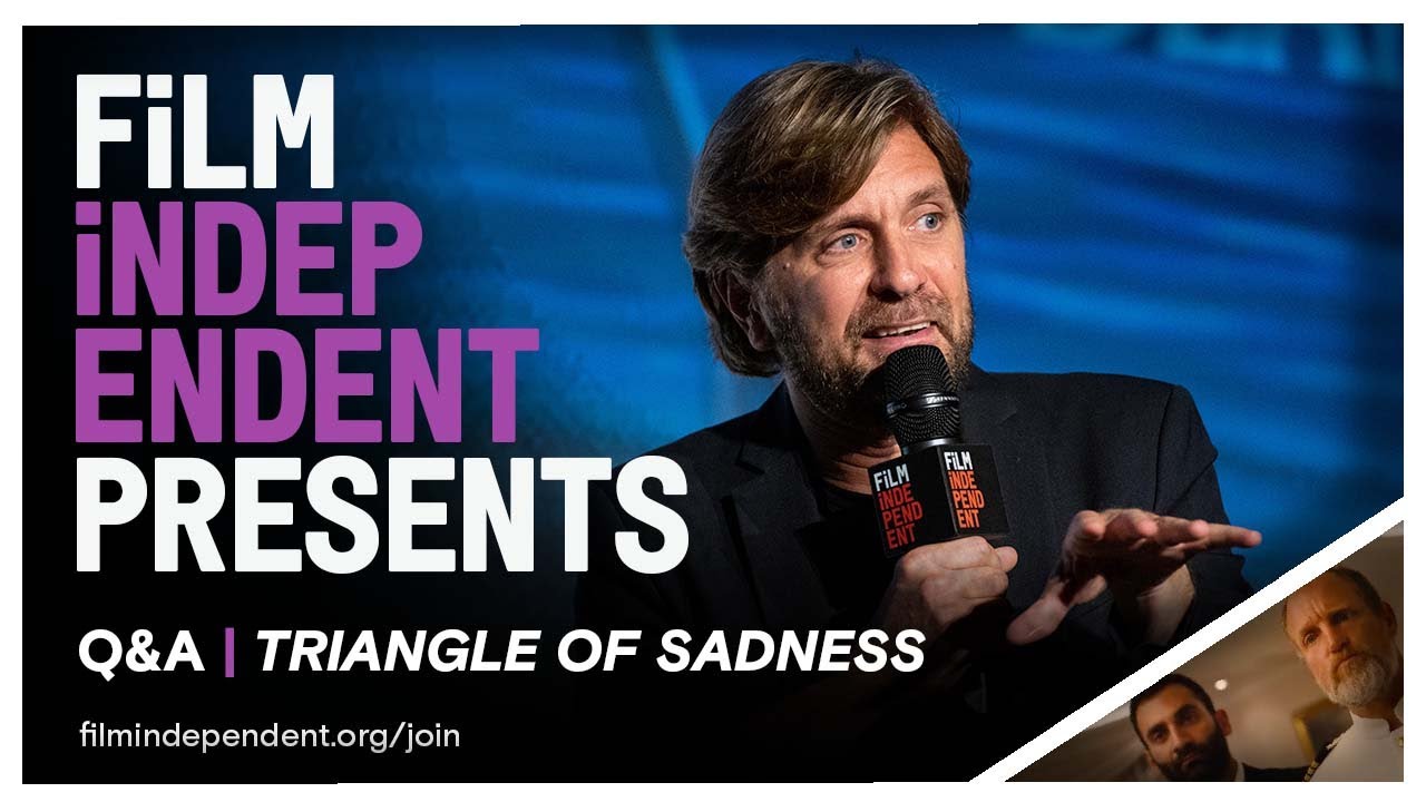Watch film Triangle of Sadness | Ruben &Ouml;stlund - TRIANGLE OF SADNESS | Q&A - Film Indepenent Presents