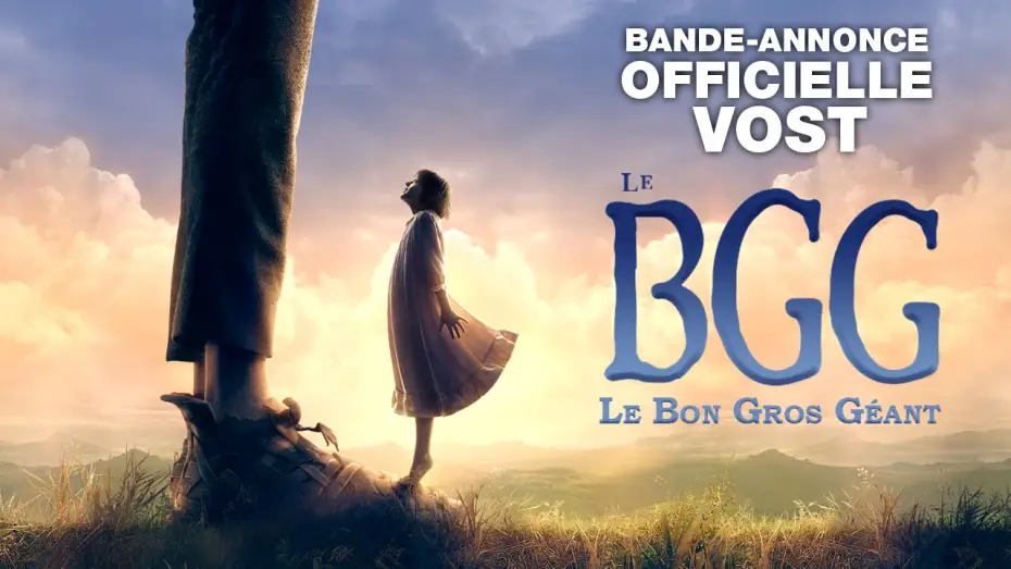 Watch film The BFG | Le BGG : Le Bon Gros G&eacute;ant - Bande-annonce finale - VOST