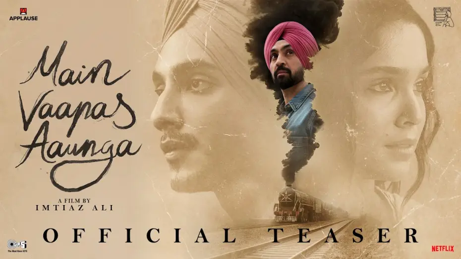 Watch film Main Vaapas Aaunga | Main Vaapas Aaunga | Official Teaser | Imtiaz Ali, A. R. Rahman, Diljit, Vedang, Sharvari, Naseer