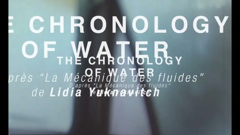 Watch film The Chronology of Water | Spot