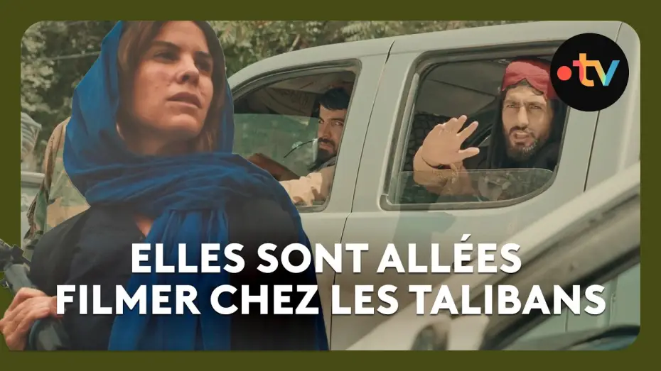 Watch film Le Pays taliban | Elles racontent leur tournage en immersion au "pays des talibans"