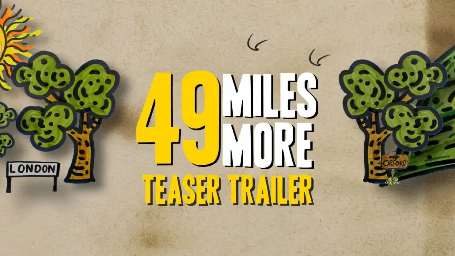 Watch film 49 Miles More | 49 Miles More | 1 Min Teaser Trailer | British Comedy Feature Film