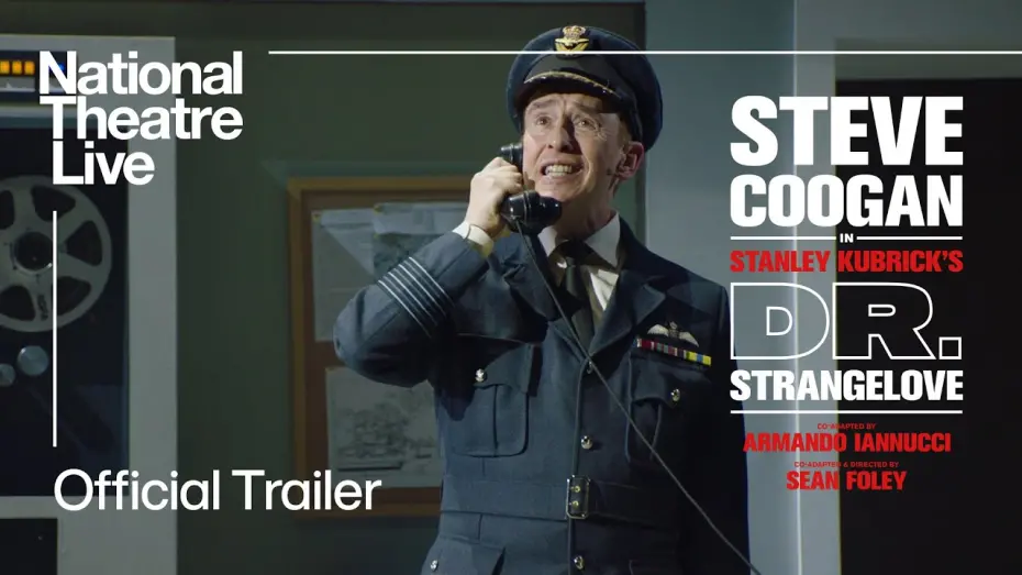 Watch film National Theatre Live: Dr. Strangelove | Dr. Strangelove | Official Trailer - in cinemas from 27 March | National Theatre Live