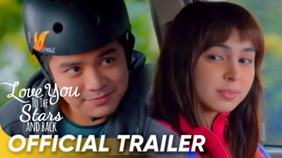 Watch film Love You to the Stars and Back | Love You To The Stars And Back Official Trailer | Joshua, Julia | 