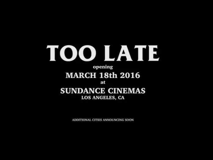 Watch film Too Late | Official Teaser