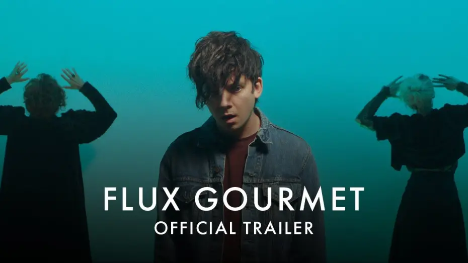 Watch film Flux Gourmet | UK Teaser