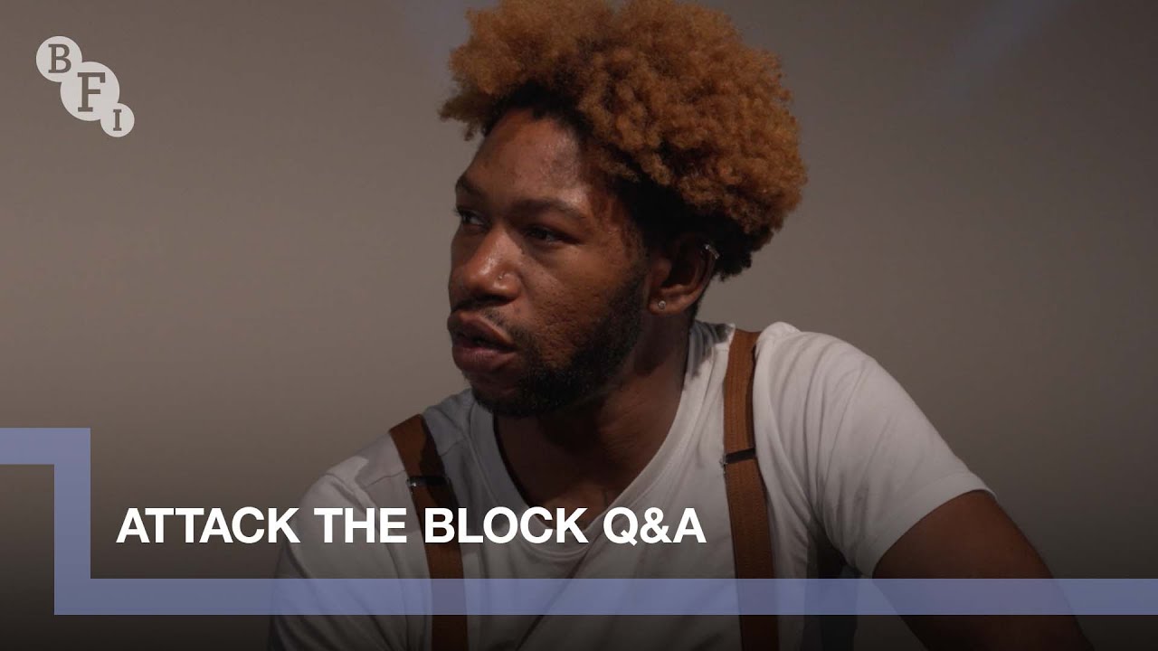 Watch film Attack the Block | Attack the Block stars Michael Ajao and Jumayn Hunter | BFI Q&A